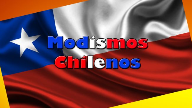 modismos chilenos