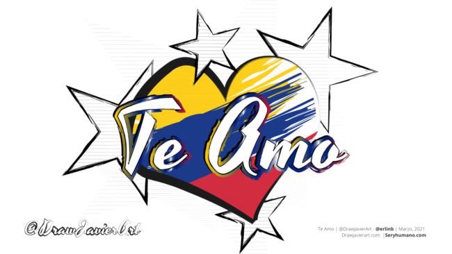 Te Amo _ @DrawJavierArt – @erlinb _ Marzo, 2021 Drawjavierart.com _Seryhumano.com